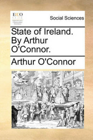 Cover of State of Ireland. by Arthur O'Connor.