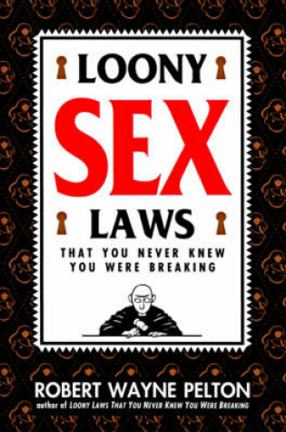 Cover of Loony Sex Laws