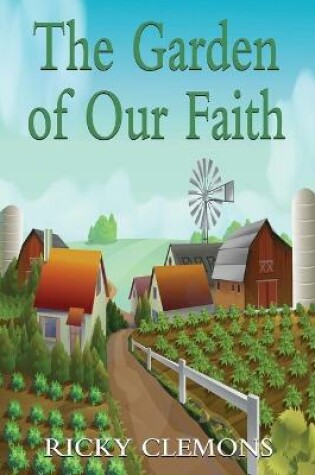 Cover of The Garden of Our Faith