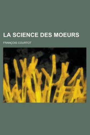 Cover of La Science Des Moeurs