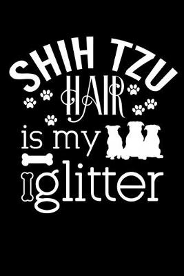 Book cover for Shih Tzu hair is my glitter
