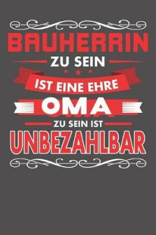 Cover of Bauherrin Zu Sein Ist Eine Ehre - Oma Zu Sein Ist Unbezahlbar