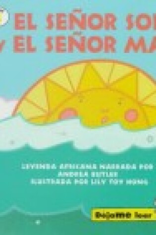 Cover of Mr. Sun and MR Sea, Spanish, El Senor Sol y El Senor Mar, Let Me Read Series, Trade Binding