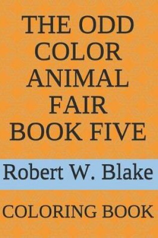 Cover of The Odd Color Animal Fair Book Five