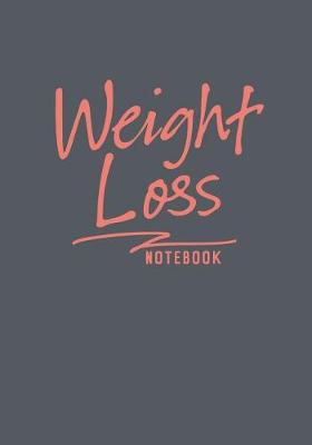 Book cover for Weight Loss Notebook