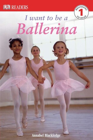 Cover of DK Readers L1: I Want to Be a Ballerina