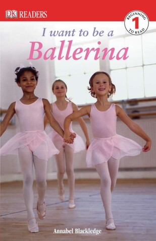 Cover of DK Readers L1: I Want to Be a Ballerina