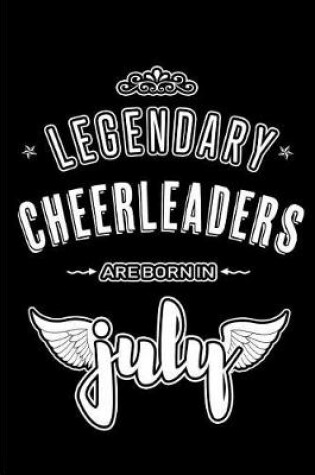 Cover of Legendary Cheerleaders are born in July