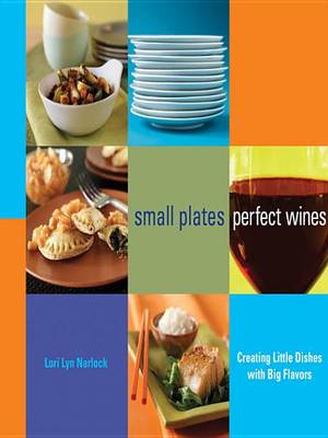 Book cover for Small Plates, Perfect Wines
