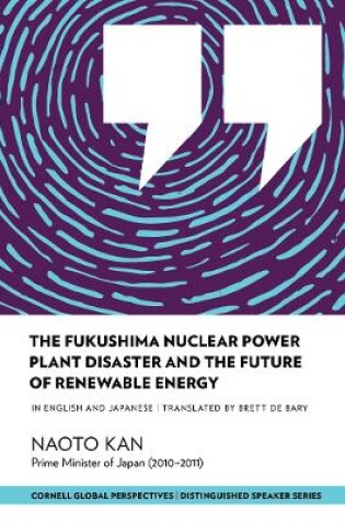 Cover of The Fukushima Nuclear Power Plant Disaster and the Future of Renewable Energy