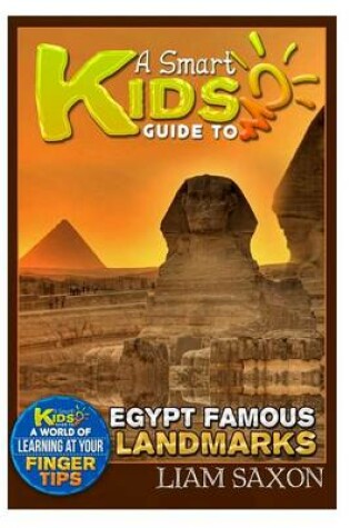 Cover of A Smart Kids Guide to Egypt Famous Landmarks