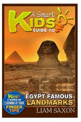 Book cover for A Smart Kids Guide to Egypt Famous Landmarks