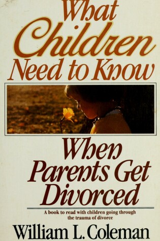 Cover of What Children Need Know/Divorce
