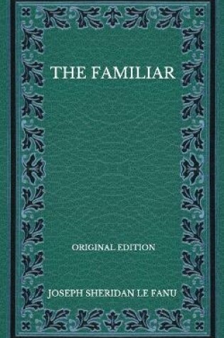 Cover of The Familiar - Original Edition