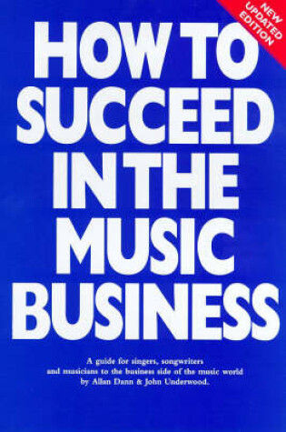 Cover of How to Succeed in the Music Business