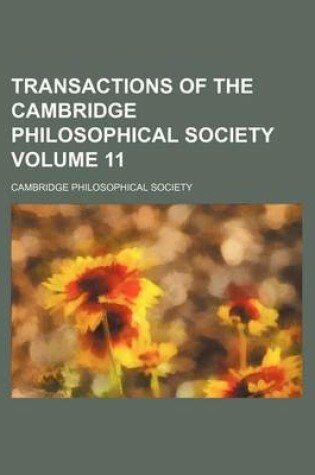 Cover of Transactions of the Cambridge Philosophical Society Volume 11