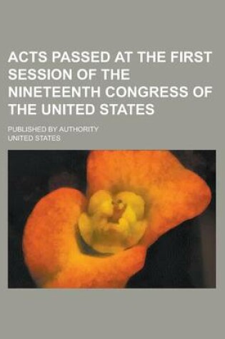 Cover of Acts Passed at the First Session of the Nineteenth Congress of the United States; Published by Authority