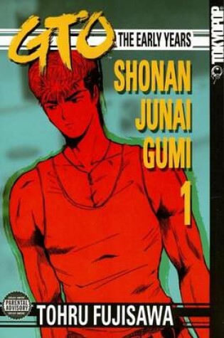 Cover of GTO: The Early Years, Volume 1