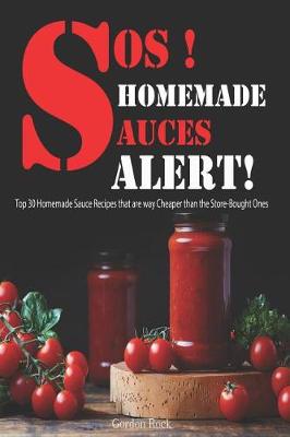 Book cover for Sos! Homemade Sauces Alert!