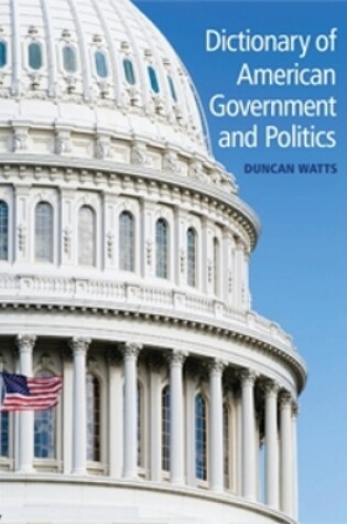 Cover of Dictionary of American Government and Politics