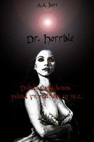 Cover of Dr. Horrible Dudaklar Anal Kanama Yakmak Icin, Oral Seks Ve Jizz