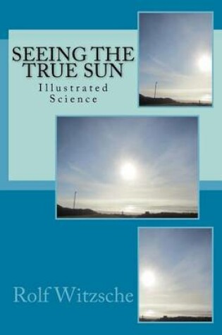 Cover of Seeing the True Sun