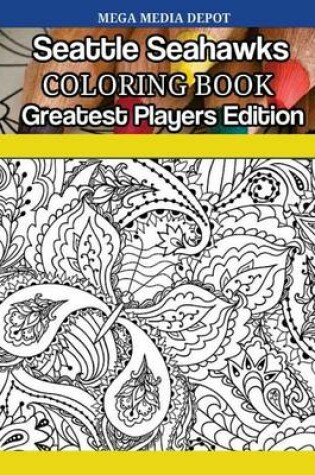 Cover of Seattle Seahawks Coloring Book Greatest Players Edition