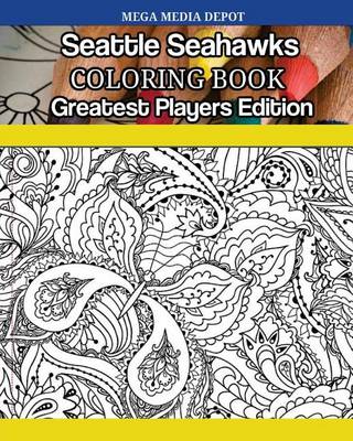 Book cover for Seattle Seahawks Coloring Book Greatest Players Edition