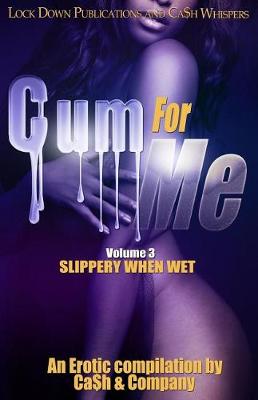 Cover of Cum For Me 3