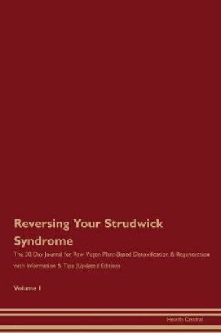 Cover of Reversing Your Strudwick Syndrome