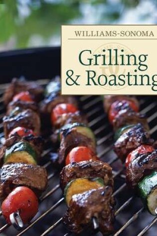 Cover of Williams-Sonoma Best of Lifestyles: Grilling & Roasting