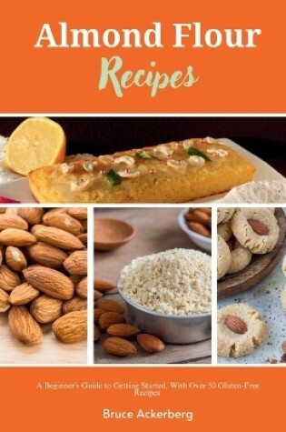 Cover of Almond Flour Recipes