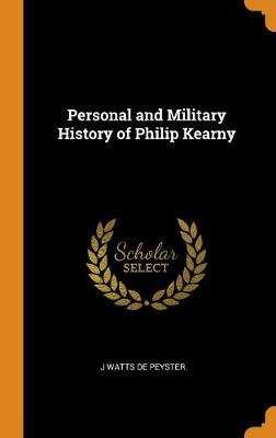 Book cover for Personal and Military History of Philip Kearny