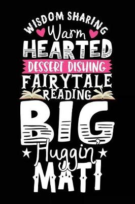 Book cover for Wisdom Sharing Warm Hearted Dessert Dishing Fairytale Reading Big Huggin Mati