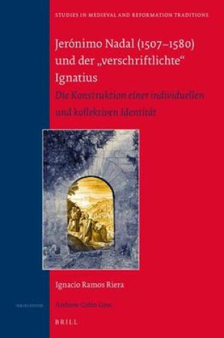 Cover of Jeronimo Nadal (1507-1580) Und Der "Verschriftlichte" Ignatius