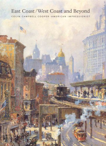 Book cover for East Coast/west Coast and Beyond: Colin Campbell Cooper, American Impressionist