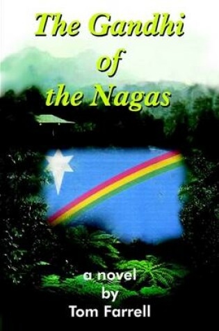 Cover of The Gandhi of the Nagas