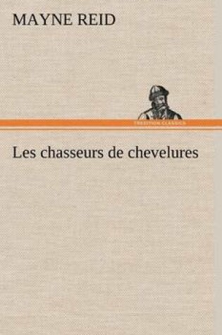 Cover of Les chasseurs de chevelures
