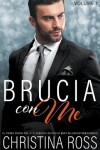 Book cover for Brucia con Me (Volume 7)