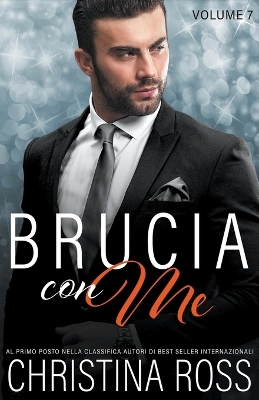Book cover for Brucia con Me (Volume 7)