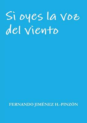 Book cover for Si Oyes La Voz Del Viento