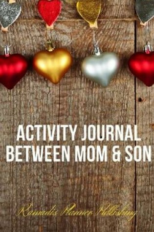 Cover of Activity Journal Between Mom & Son