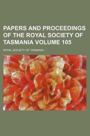 Cover of Papers and Proceedings of the Royal Society of Tasmania Volume 105