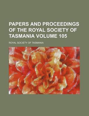 Book cover for Papers and Proceedings of the Royal Society of Tasmania Volume 105