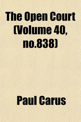 Book cover for The Open Court (Volume 40, No.838)