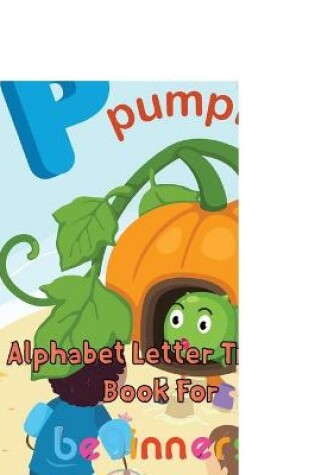 Cover of Awesome Alphabet Letter Tracing Book For Beginners
