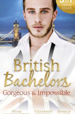 Cover of British Bachelors: Gorgeous and Impossible