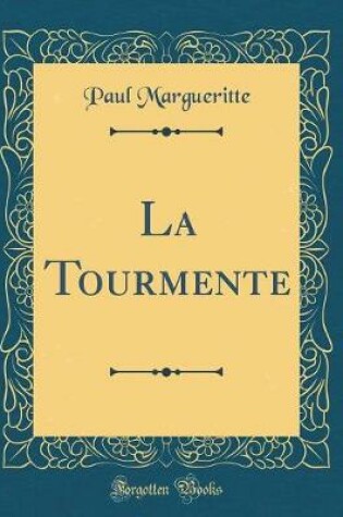 Cover of La Tourmente (Classic Reprint)