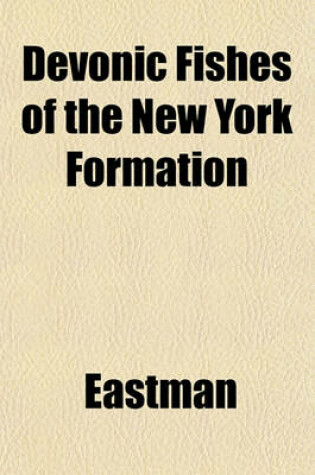 Cover of Devonic Fishes of the New York Formation