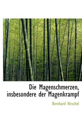 Book cover for Die Magenschmerzen, Insbesondere Der Magenkrampf